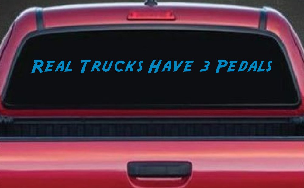 Real Trucks Have Three Pedals Car or Truck Window Decal Sticker (Blue)