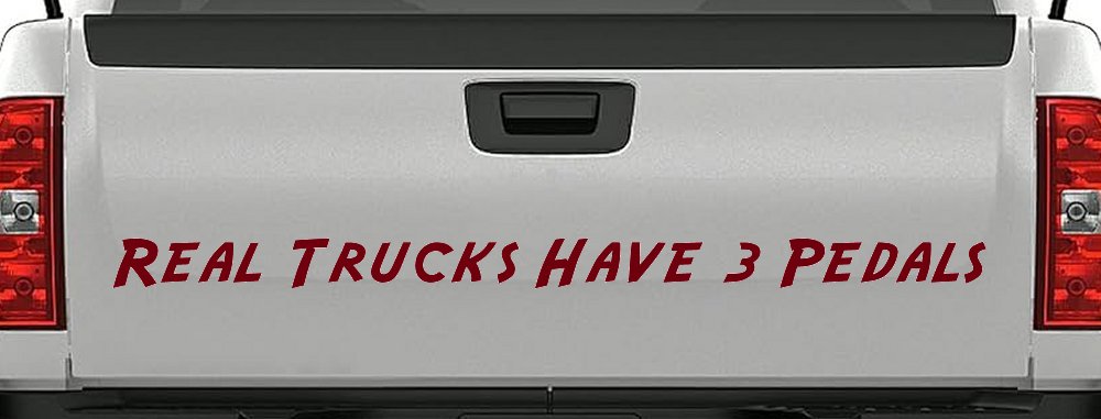 Real Trucks Have Three Pedals Car or Truck Window Decal Sticker