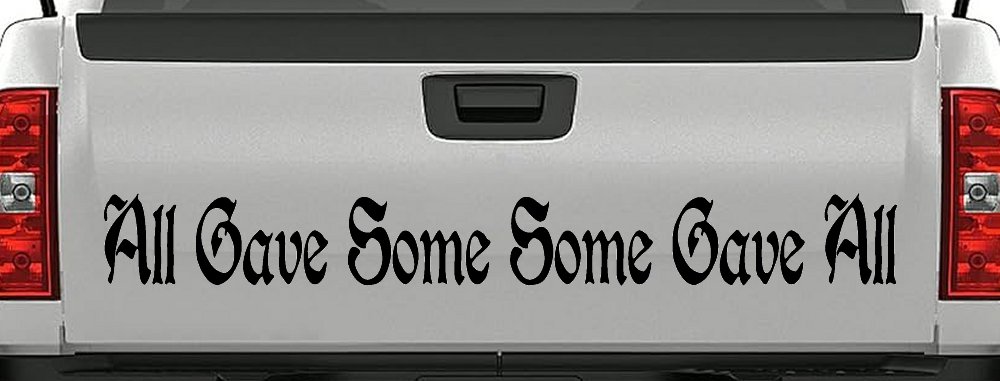 All Gave Some Some Gave All Military Car or Truck Window Decal Sticker (Black)