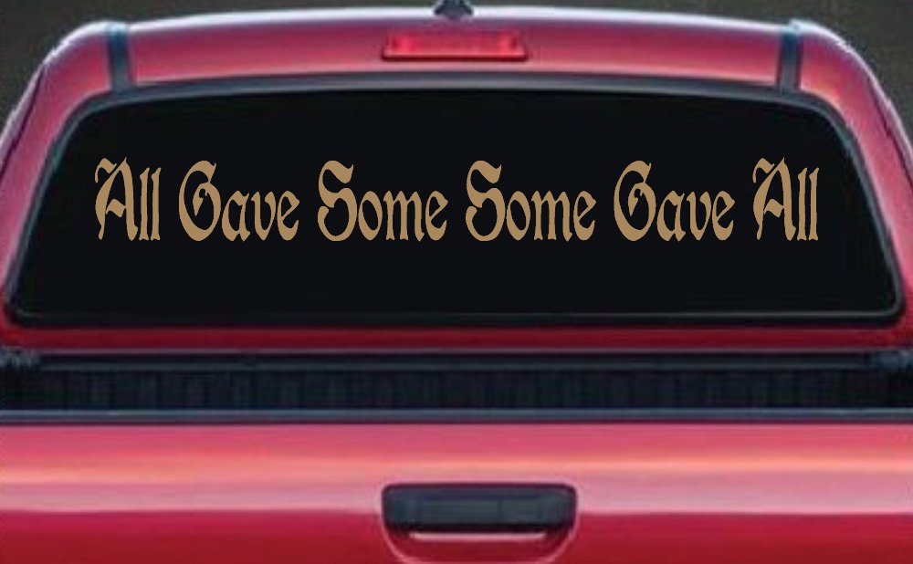 All Gave Some Some Gave All Military Car or Truck Window Decal Sticker (Light Brown)