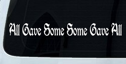 All Gave Some Some Gave All Military Car or Truck Window Decal Sticker