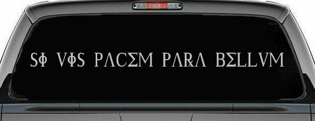 Si Vis Pacem Para Bellum If You Want Peace Prepare For War Car or Truck Window Decal Sticker (Light Gray)