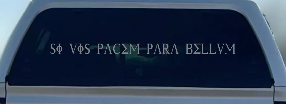 Si Vis Pacem Para Bellum If You Want Peace Prepare For War Car or Truck Window Decal Sticker