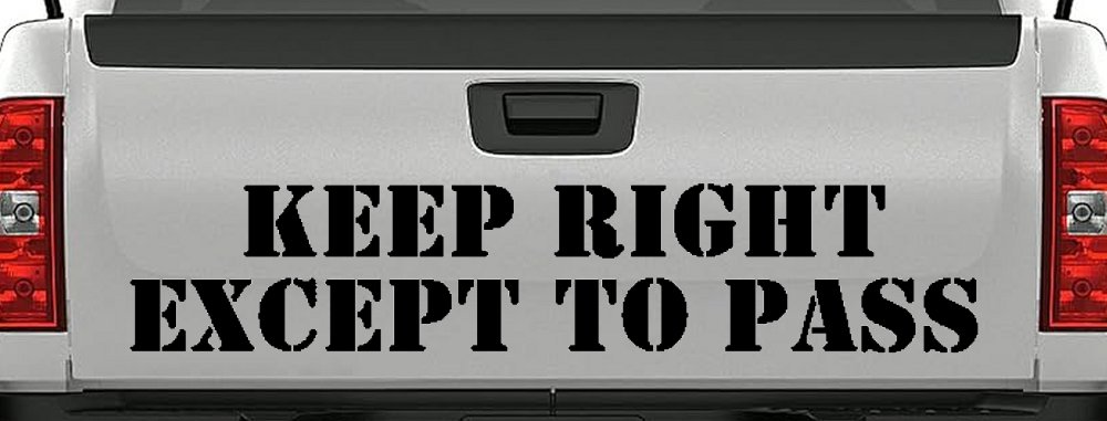 Keep Right Except To Pass Car or Truck Window Decal Sticker (Black)