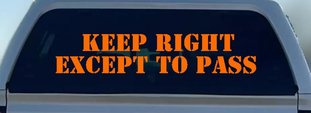 Keep Right Except To Pass Car or Truck Window Decal Sticker (Orange)