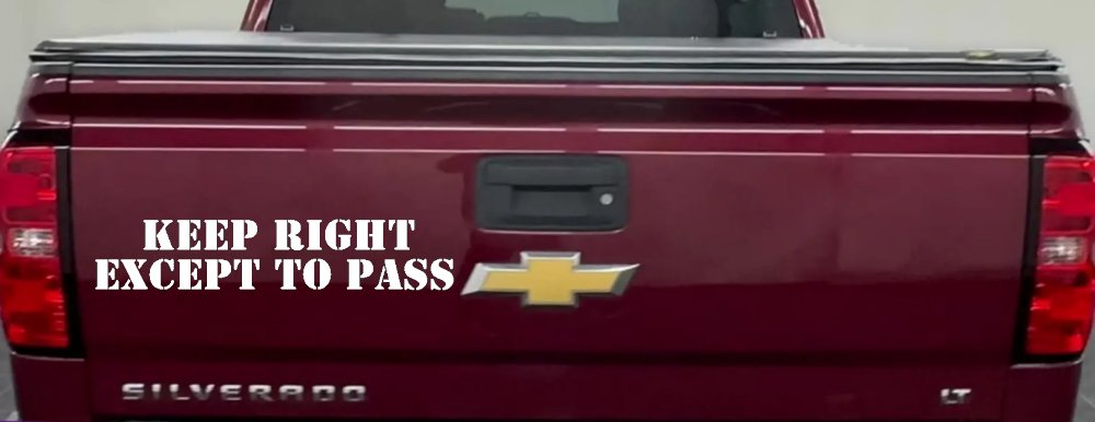 Keep Right Except To Pass Car or Truck Window Decal Sticker (White)