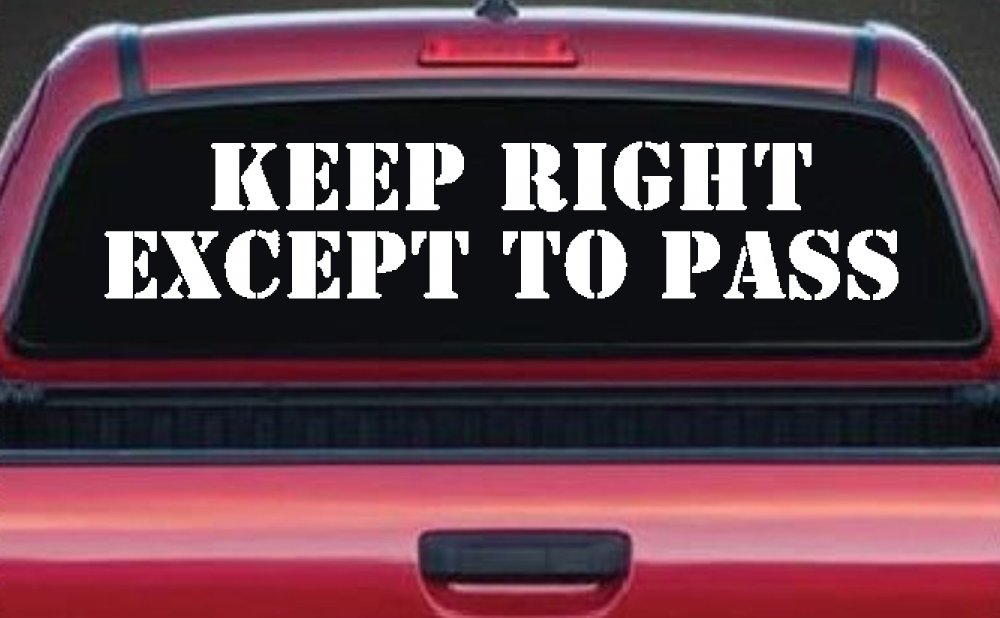 Keep Right Except To Pass Car or Truck Window Decal Sticker (White)