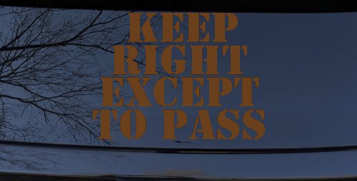 Keep Right Except To Pass Four Car or Truck Window Decal Sticker (Copper)