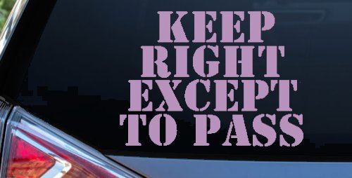 Keep Right Except To Pass Four Car or Truck Window Decal Sticker
