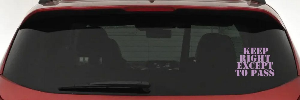 Keep Right Except To Pass Four Car or Truck Window Decal Sticker (Lilac)