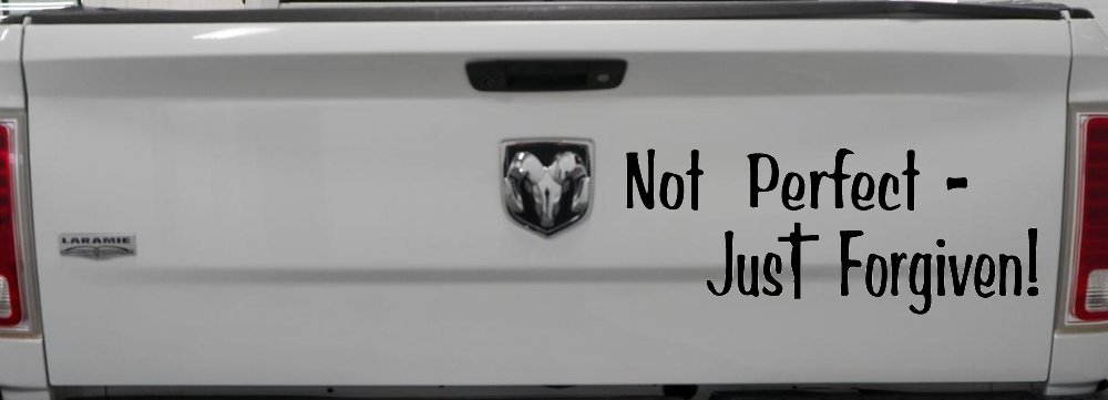 Not Perfect Just Forgiven Christian Car or Truck Window Vinyl Decal Sticker (Black)