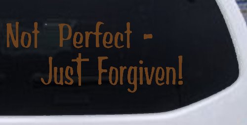 Not Perfect Just Forgiven Christian Car or Truck Window Vinyl Decal Sticker (Copper)