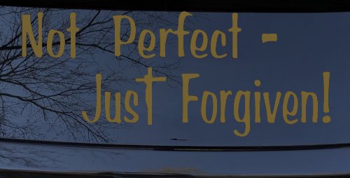 Not Perfect Just Forgiven Christian Car or Truck Window Decal Sticker (Gold)