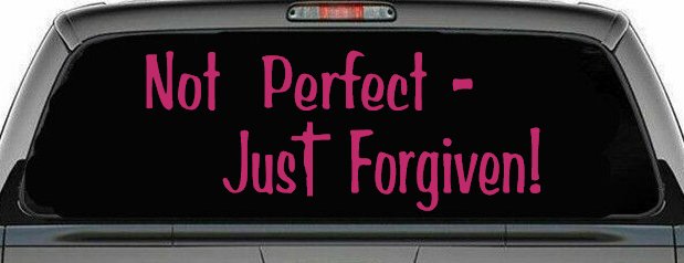 Not Perfect Just Forgiven Christian Car or Truck Window Decal Sticker