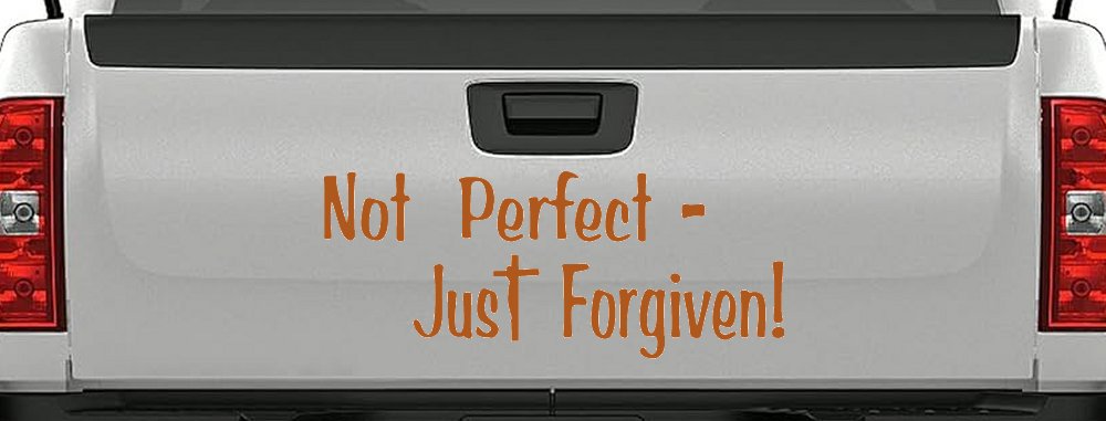 Not Perfect Just Forgiven Christian Car or Truck Window Decal Sticker (Nut Brown)