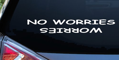 No Worries Car or Truck Window Vinyl Decal Sticker (White)