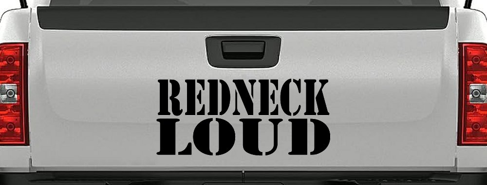 Redneck Loud Country Car or Truck Window Vinyl Decal Sticker (Black)
