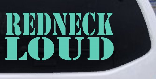 Redneck Loud Country Car or Truck Window Vinyl Decal Sticker (Mint)