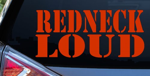 Redneck Loud Country Car or Truck Window Decal Sticker (Orange Red)