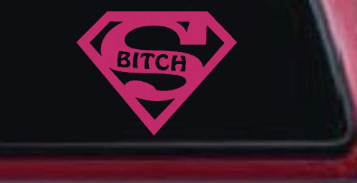 Super Bitch Girl or Woman Funny Car or Truck Window Decal Sticker (Hot Pink)