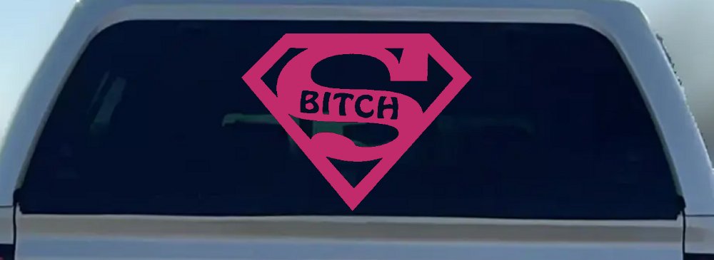 Super Bitch Girl or Woman Funny Car or Truck Window Decal Sticker (Hot Pink)