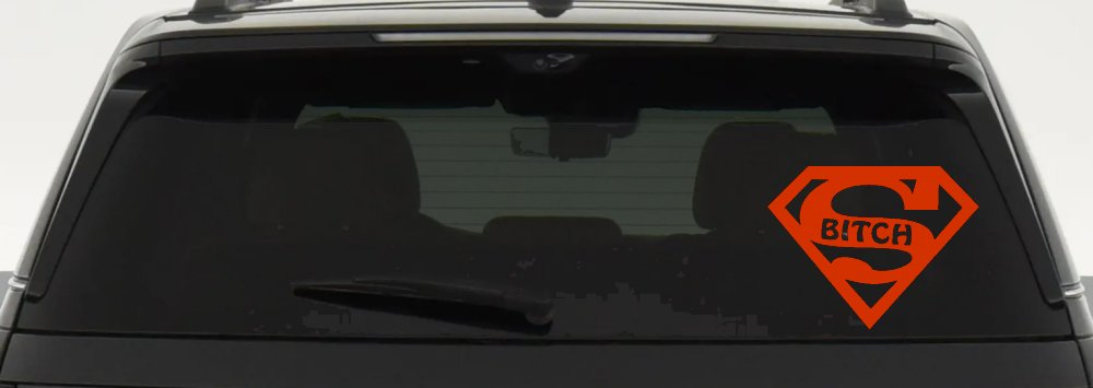 Super Bitch Girl or Woman Funny Car or Truck Window Decal Sticker