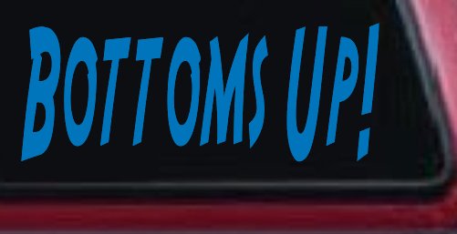 Bottoms Up Country Car or Truck Window Decal Sticker (Sky Blue)