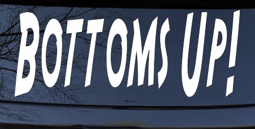 Bottoms Up Country Car or Truck Window Decal Sticker (White)