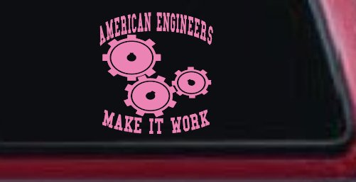 American Engineers Make It Work Car or Truck Window Decal Sticker