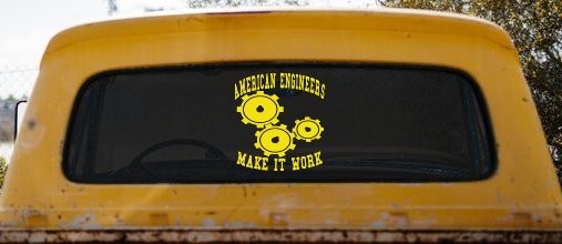 American Engineers Make It Work Car or Truck Window Decal Sticker