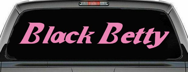 Black Betty Car or Truck Window Decal Sticker