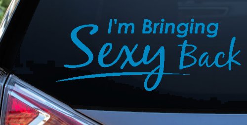 Im Bringing Sexy Back Car or Truck Window Decal Sticker (Blue)