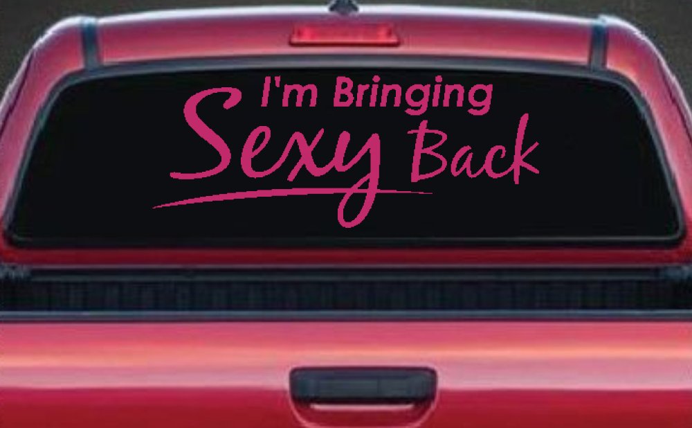 Im Bringing Sexy Back Car or Truck Window Decal Sticker