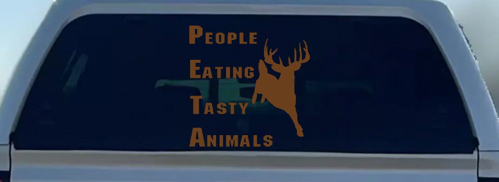 PETA People Eating Tasty Animals Deer Hunting Car or Truck Window Decal Sticker