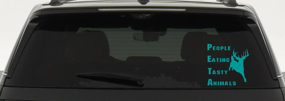 PETA People Eating Tasty Animals Deer Hunting Car or Truck Window Decal Sticker