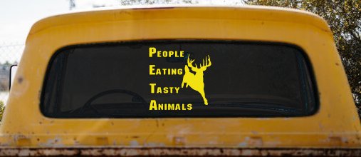 PETA People Eating Tasty Animals Deer Hunting Car or Truck Window Decal Sticker