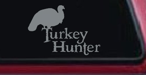 Turkey Hunter Hunting Car or Truck Window Decal Sticker