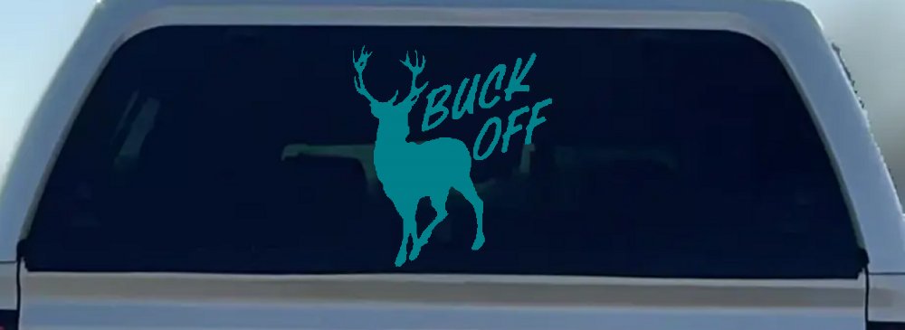 Buck Off Deer Hunting Car or Truck Window Decal Sticker (Turquoise Blue)