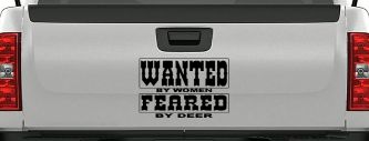 Wanted by Women Feared by Deer Funny Hunting Car or Truck Window Decal Sticker (Black)
