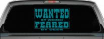 Wanted by Women Feared by Deer Funny Hunting Car or Truck Window Decal Sticker (Turquoise Blue)