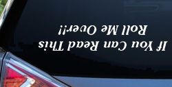 If You Can Read This Roll Me Over Off Road Car or Truck Window Decal Sticker