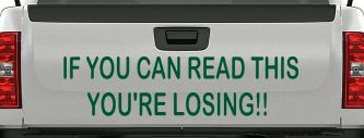 If you can read this you are losing Moto Sports Car or Truck Window Decal Sticker (Dark Green)