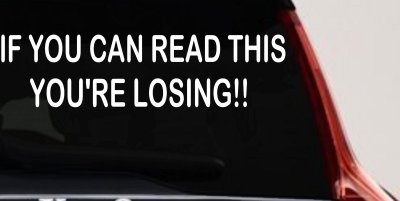 If you can read this you are losing Moto Sports Car or Truck Window Vinyl Decal Sticker