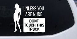 Unless You Are Don't Touch This Truck Funny Car or Truck Window Decal Sticker