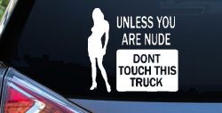 Unless You Are Don't Touch This Truck Funny Car or Truck Window Decal Sticker