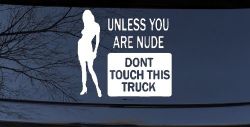 Unless You Are Don't Touch This Truck Funny Car or Truck Window Decal Sticker