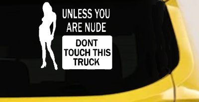 Funny Dont Touch My Truck Decal - Vinyl Sticker for Car Window