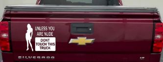 Unless You Are Don't Touch This Truck Funny Car or Truck Window Decal Sticker (White)