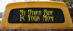 My Other Ride Is Your Mom Funny Car or Truck Window Decal Sticker (Yellow)