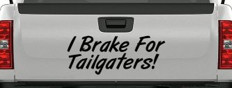 I Brake for Tailgaters Funny Car or Truck Window Decal Sticker (Black)